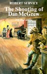 Shooting of Dan McGrew - Robert Service - 9780888392244