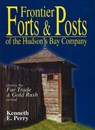 Frontier Forts and Posts - Kenneth E. Perry - 9780888395986