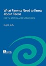 What Parents Need to Know About Teens - David A. Wolfe - 9780888686046