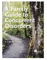 A Family Guide to Concurent Disorders - Caroline P. O'Grady ; W.J. Wayne Skinner - 9780888686282