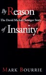 By Reason of Insanity - Mark Bourrie - 9780888821966