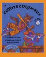 A Coyote Columbus Story - Thomas King - 9780888998309
