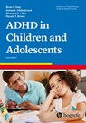 Attention-Deficit/Hyperactivity Disorder in Children and Adolescents - Brian P. Daly ; Aimee K. Hildenbrand ; Shannon G. Litke ; Ronald T. Brown - 9780889376007