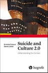 Suicide and Culture 2.0 - Erminia Colucci ; David Lester - 9780889376441
