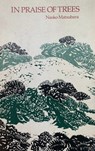 In Praise of Trees - Naoko Matsubara - 9780889621787