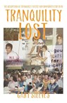 Tranquility Lost: The Occupation of Tranquille and Battle for Community Care in BC - Gary Steeves - 9780889713864