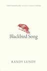 Blackbird Song - LUNDY,  Randy - 9780889775572