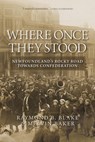 Where Once They Stood - Raymond B. Blake ; Melvin Baker - 9780889776074