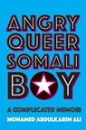 Angry Queer Somali Boy - Mohamed Abdulkarim Ali - 9780889777590