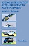 Radiodetermination Satellite Services and Standards - Martin a. Rothblatt - 9780890062395