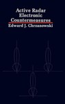 Active Radar Electronic Countermeasures - Edward J. Chrzanowski - 9780890062906