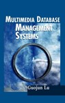 Multimedia Database Management Systems - Guojun Lu - 9780890063422