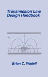 Transmission Line Design Handbook - Brian Charles Wadell - 9780890064368