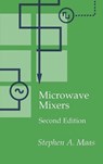 Microwave Mixers - Stephen A. Maas - 9780890066058