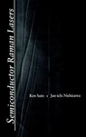 Semiconductor Raman Lasers - Ken Suto ; Jun-ichi Nishizawa - 9780890066676