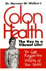 Colon Health - Norman W. Walker - 9780890190692