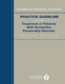 The American Psychiatric Association Practice Guideline for the Treatment of Patients With Borderline Personality Disorder - American Psychiatric Association - 9780890427095