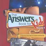 The Answer Book for Kids, Volume 1: 22 Questions from Kids on Creation and the Fall - Ken Ham - 9780890515266