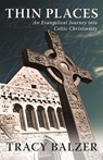 Thin Places - Balzer Tracy Balzer - 9780891125136