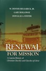 Renewal for Mission: A Concise History of Christian Churches and Churches of Christ - W. Dennis Helsabeck - 9780891125341