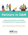 Partners in O&M - Rona L. Pogrund ; Nora Griffin-Shirley - 9780891287650