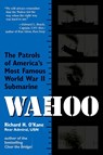 "Wahoo" - Richard H. O'Kane - 9780891415725