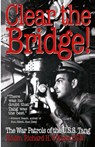 Clear the Bridge! - Richard O'Kane - 9780891415732