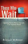 Those Who Wait - Rosemary McKnight - 9780892253654