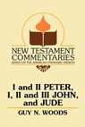I and II Peter, I, II and III John, and Jude - Guy N Woods - 9780892254453
