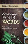 Seasoning Your Words - Nancy Eichman - 9780892254637