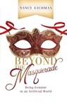 Beyond the Masquerade - Nancy Eichman - 9780892256471
