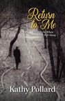 Return to Me - Kathy Pollard - 9780892256747