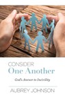 Consider One Another - Aubrey Johnson - 9780892257065