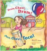Drum, Chavi, Drum! / ¡Toca, Chavi, Toca! - Mayra Lazara Dole - 9780892393022