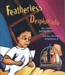 Featherless / Desplumado - Juan Felipe Herrera - 9780892393039