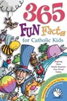 365 Fun Facts for Catholic Kids - Bernadette McCarver Snyder - 9780892433094