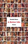 A Better Life - Randall Mann - 9780892555314