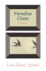 Paradise Close - Lisa Russ Spaar - 9780892555512