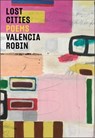 Lost Cities - Valencia Robin - 9780892556151