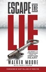 Escape the Lie - Walker Moore - 9780892656851