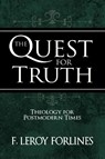 The Quest for Truth - F Leroy Forlines - 9780892659623