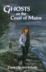 Ghosts on the Coast of Maine - Carol Schulte - 9780892723904
