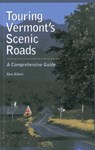 Touring Vermont's Scenic Roads - Kenneth Aiken - 9780892724444