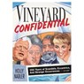 Vineyard Confidential - Holly Nadler - 9780892728404