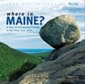 Where in Maine - Andrew Vietze - 9780892728985