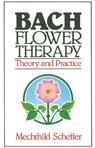 Bach Flower Therapy - Mechthild Scheffer - 9780892812394