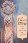 A Druid's Herbal for the Sacred Earth Year - Ellen Evert Hopman - 9780892815012