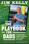 The Playbook for Dads - Jim Kelly - 9780892967698
