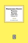 Northumberland County, Virginia Records 1678-1713. (Vol. #1). - Lindsay O. Duvall - 9780893080624