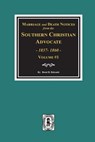 Marriage and Death Notices from the Southern Christian Advocate, 1837-1860. (Vol. #1) - Brent H. Holcomb - 9780893081119